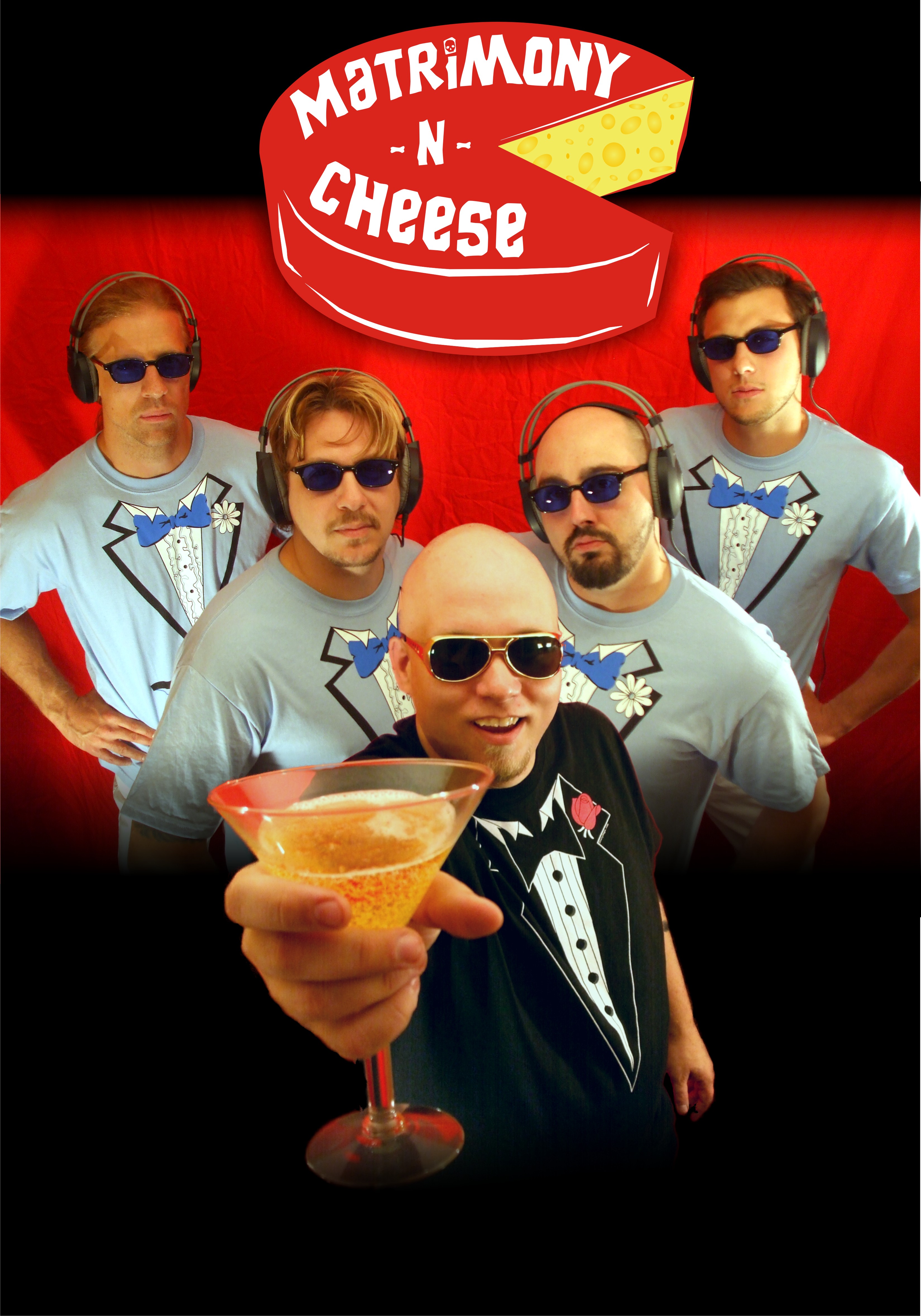 Original Matrimony -N- Cheese poster with tuxedo shirts, sunglasses, headphones, and cheese-wheel logo